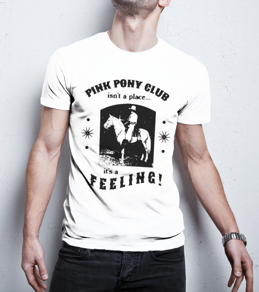 Pink Pony Club Isn't A Place It's A Feeling Cowboy Horseback T-Shirt