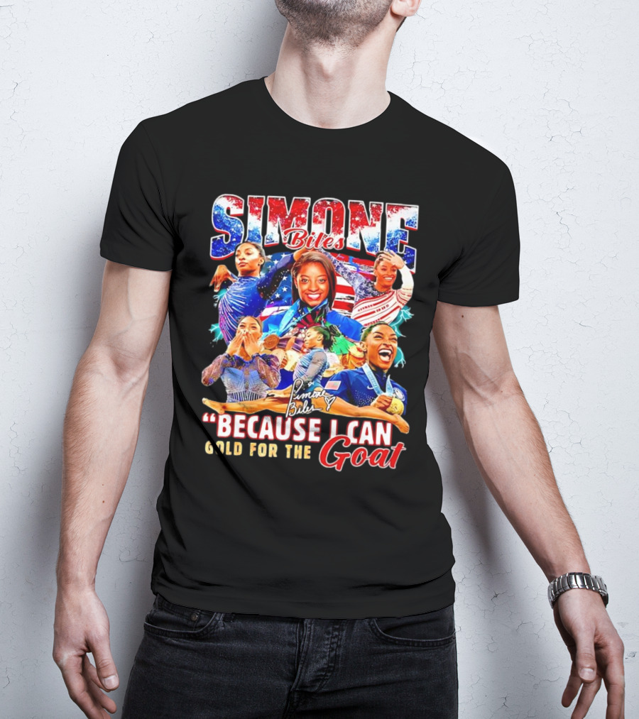 Simone Biles Because I Can Gold For The Goat Signature T-Shirt