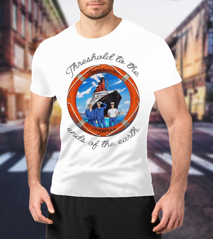 Threshold To The Ends Of The Earth Transalpino Liverpool Ship Journey T-Shirt