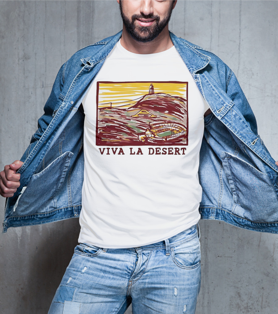 Viva La Desert Desert Stadium Arena Landmark Hilltop Stadium T-Shirt