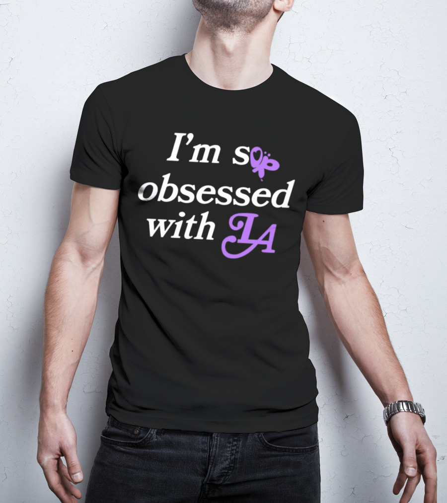 I’m So Obsessed With LA Butterfly T-Shirt