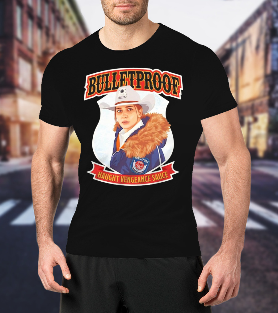 BULLETPROOF Haught Vengeance Sauce Purgatory Sheriff's Department T-Shirt