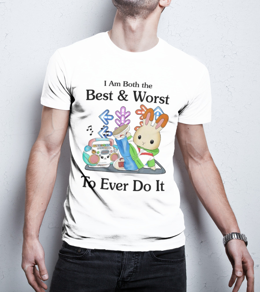 Rabbit Hip Hop Dance I Am Both The Best And Worst To Ever Do It Boombox Music Notes T-Shirt