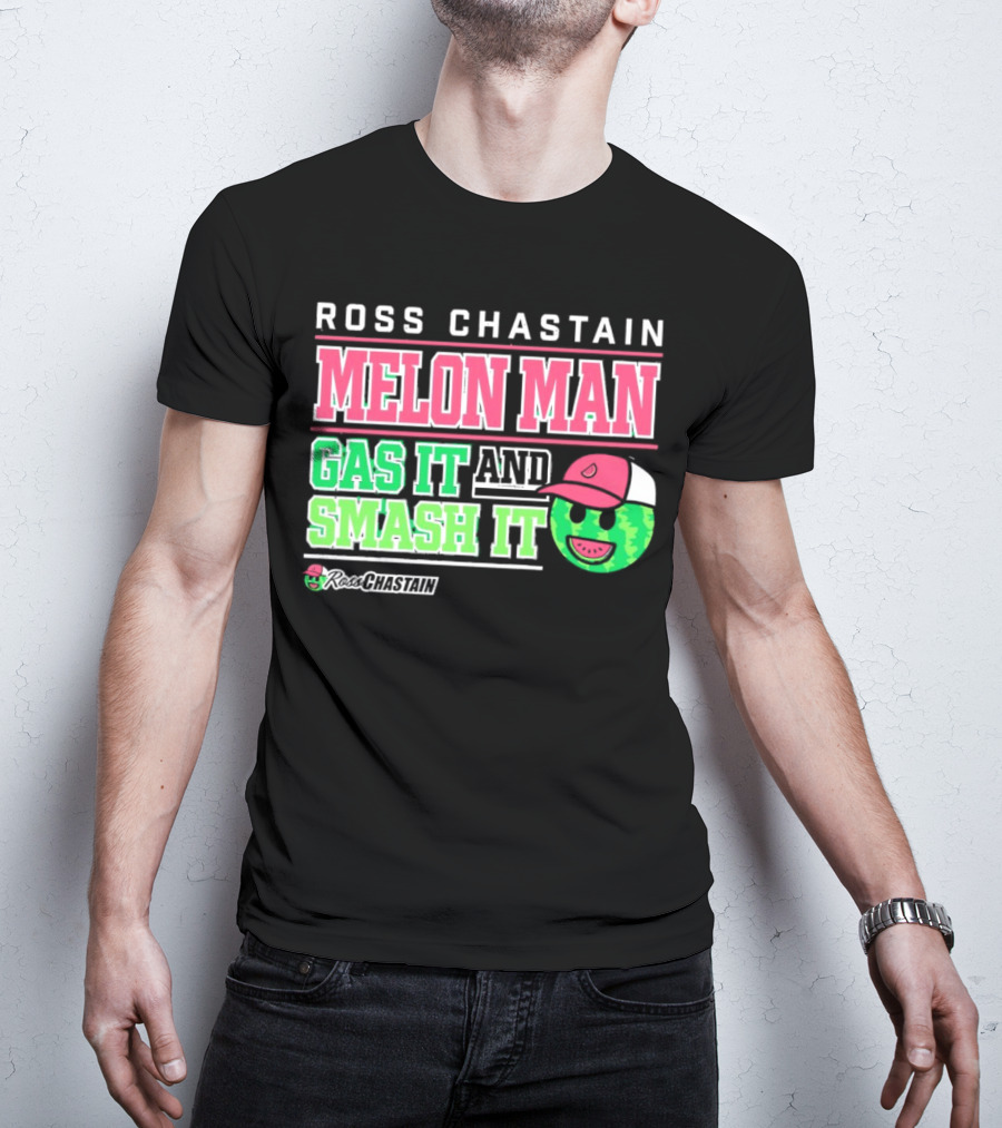 Ross Chastain Melon Man Gas It And Smash It Watermelon Face T-Shirt