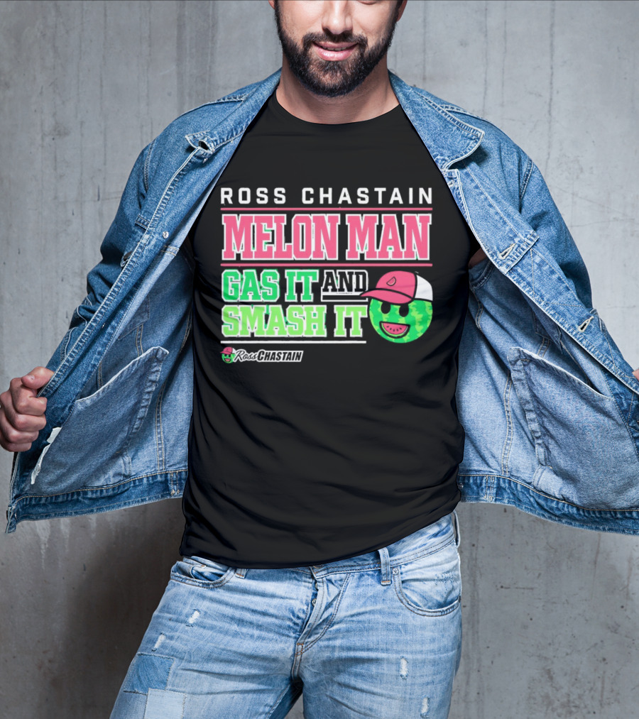 Ross Chastain Melon Man Gas It And Smash It Watermelon Face T-Shirt