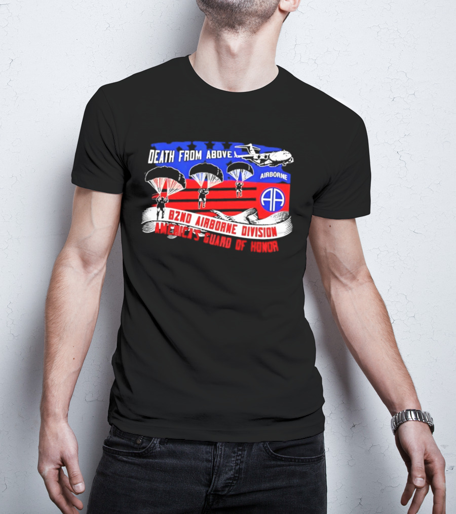 Death From Above 82nd Airborne Division America’s Guard Of Honor Paratroopers T-Shirt
