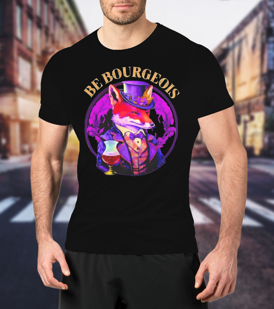 Be Bourgeois Gentleman Fox With Glass Of Wine T-Shirt