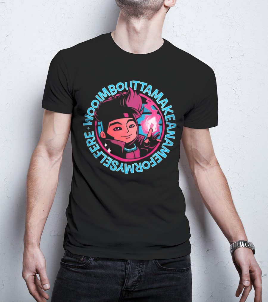 Woo I'm Boutta Make A Name For Myself Gambit T-Shirt