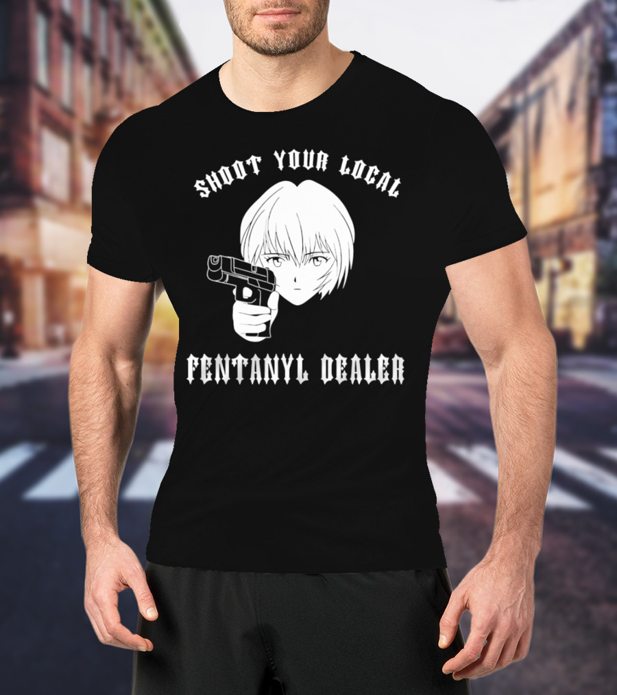 Shoot Your Local Fentanyl Dealer Anime Style Gun T-Shirt