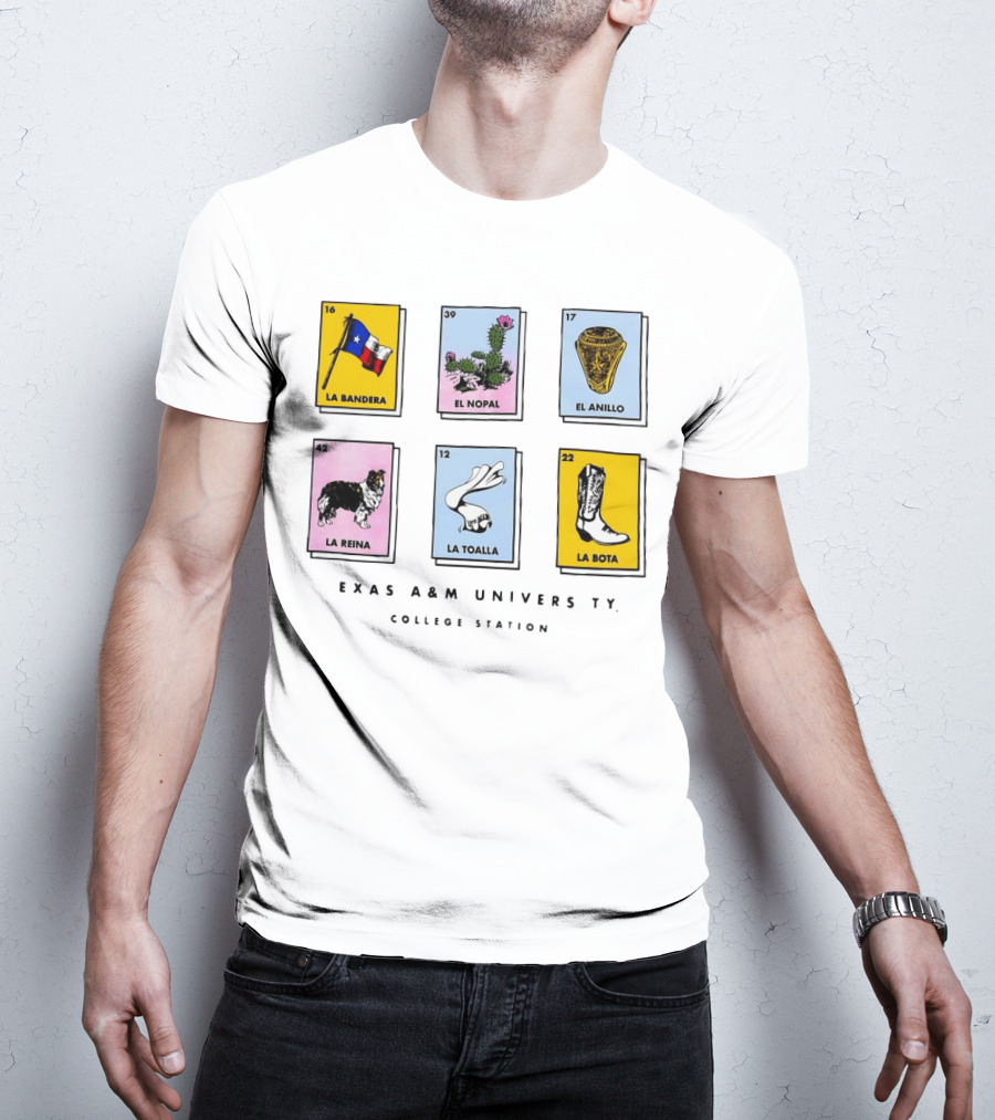 Texas A&M University College Station Loteria Cards La Bandera El Nopal El Anillo La Reina La Toalla La Bota T-Shirt