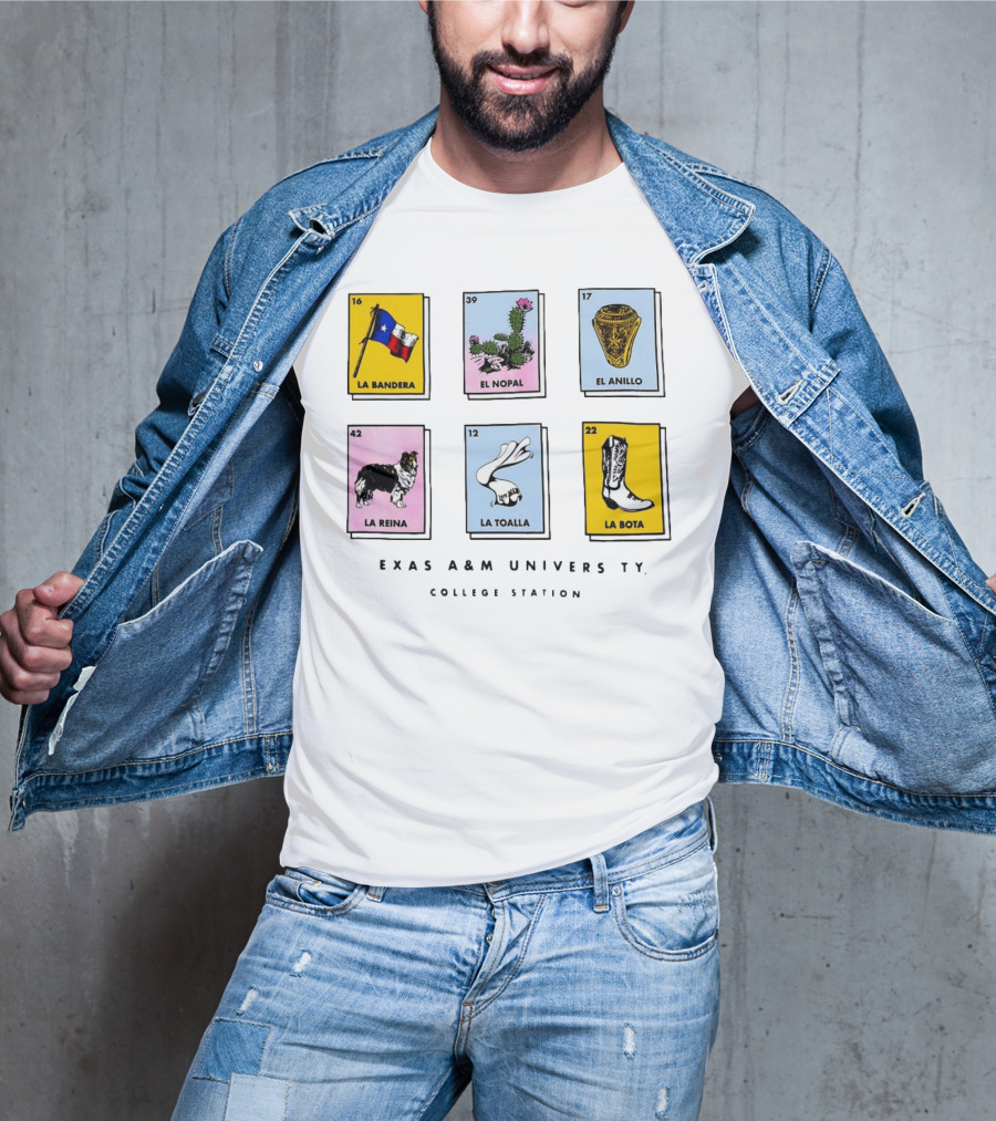 Texas A&M University College Station Loteria Cards La Bandera El Nopal El Anillo La Reina La Toalla La Bota T-Shirt
