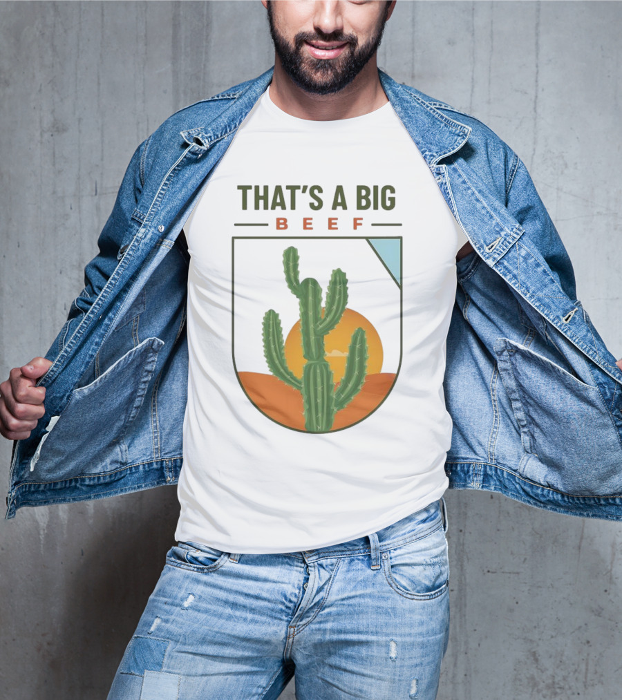 THAT'S A BIG BEEF Cactus Desert Sunset Scene T-Shirt