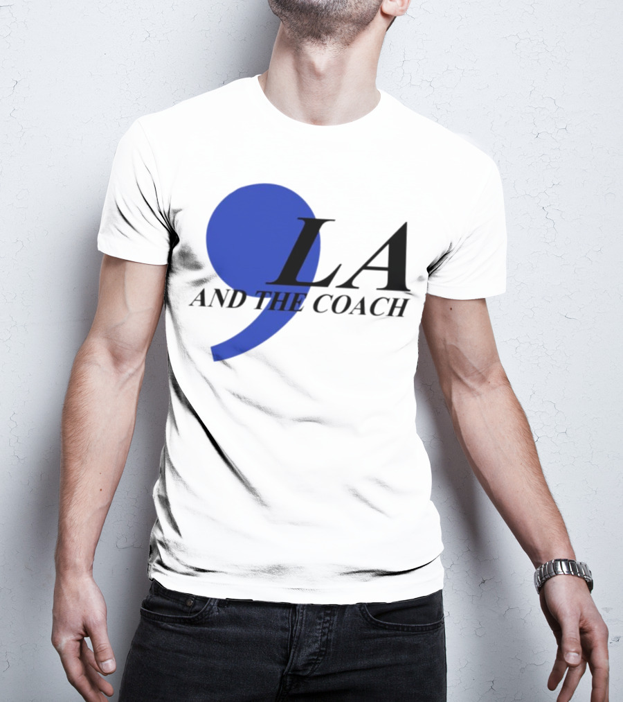 Comma LA And The Coach T-Shirt