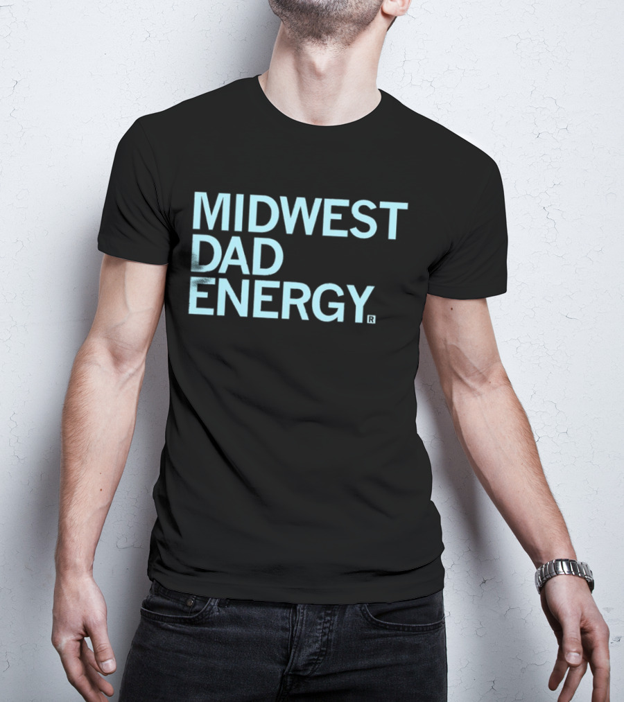 MIDWEST DAD ENERGY T-Shirt