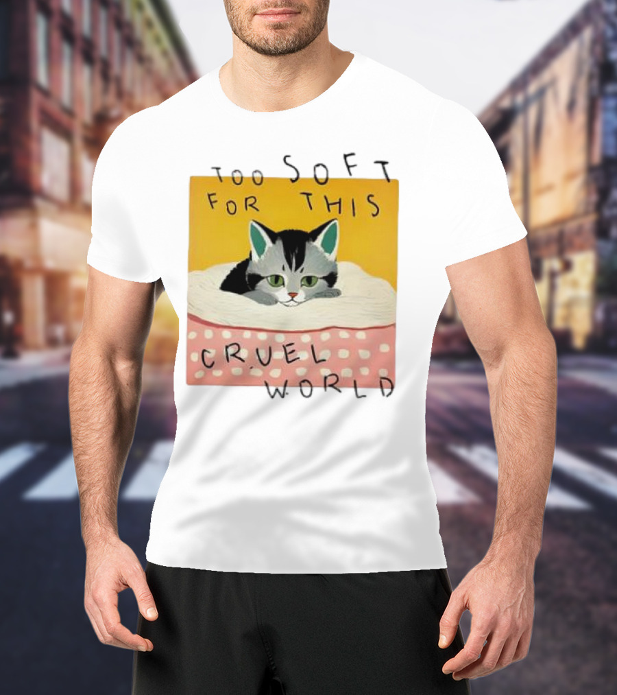 Too Soft For This Cruel World Cat In Cozy Blanket T-Shirt