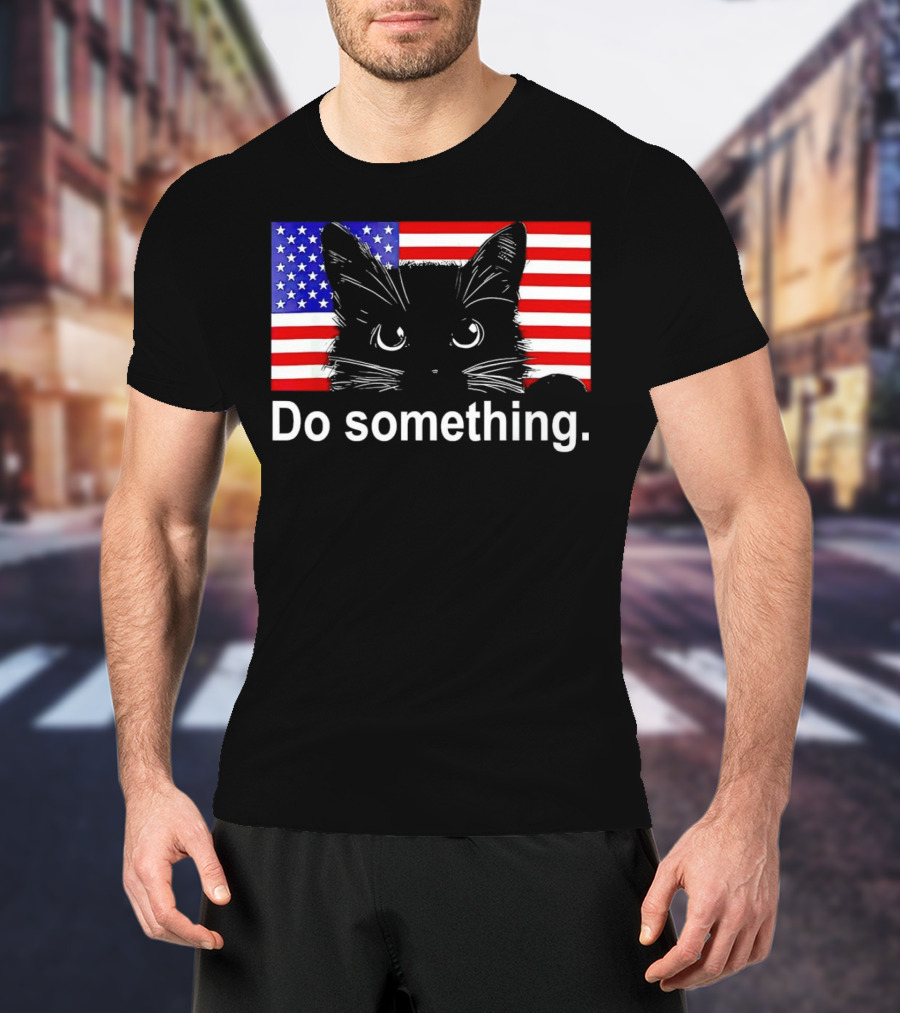 Cat Do Something America Flag T-Shirt