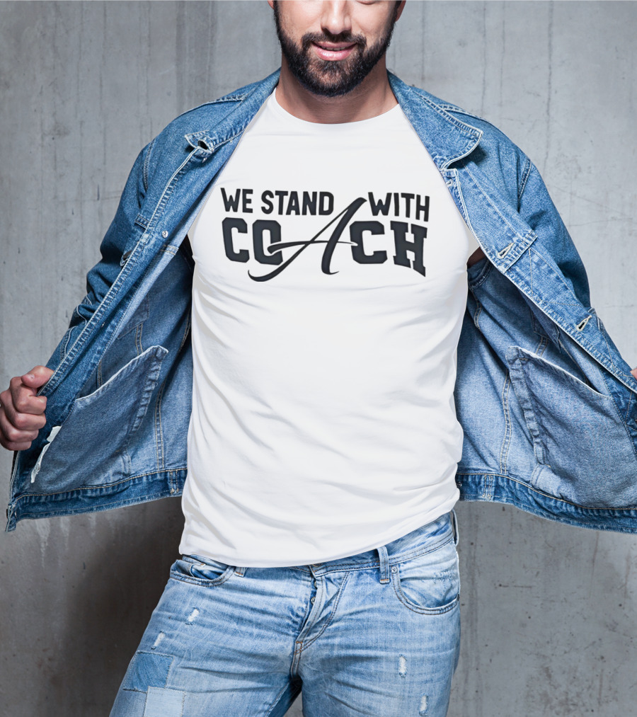 We Stand With Coach T-Shirt