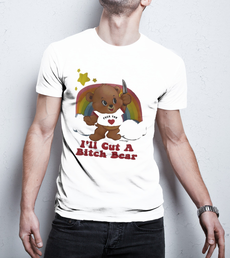 I'll Cut A Bitch Bear Holding Knife With Rainbow And Stars T-Shirt