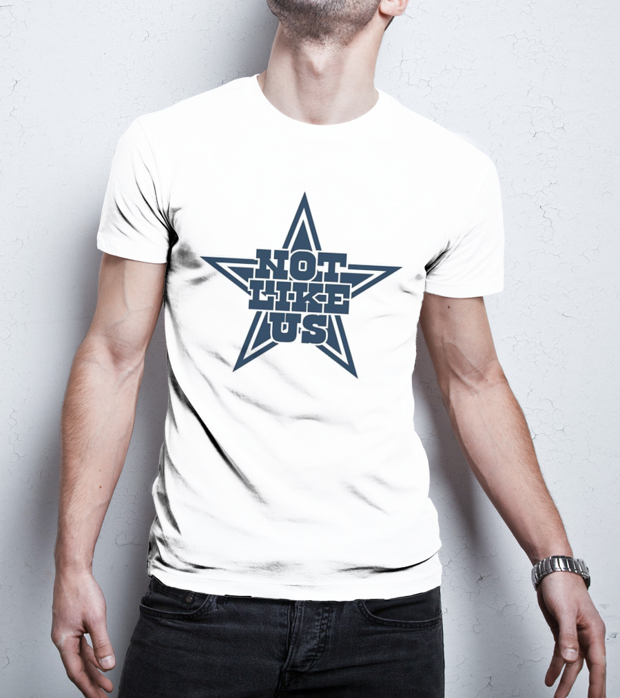 Not Like Us Star Parody Dallas Cowboys Fan T-Shirt