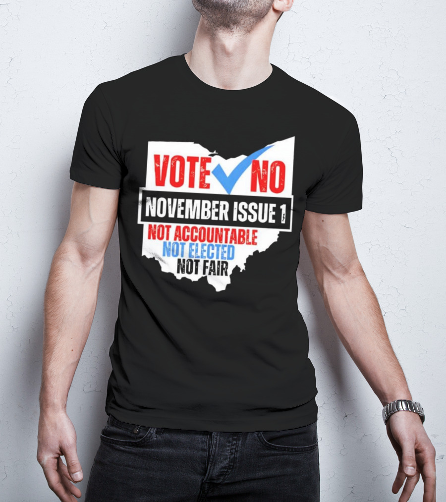 Vote No November Issue 1 Not Accountable Not Elected Not Fair Ohio Map Checkmark T-Shirt