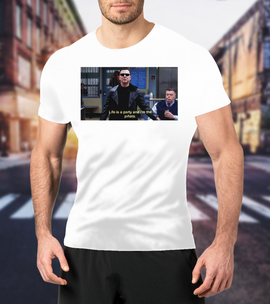 Brooklyn Nine Nine Life Is A Party And I'm The Piñata T-Shirt