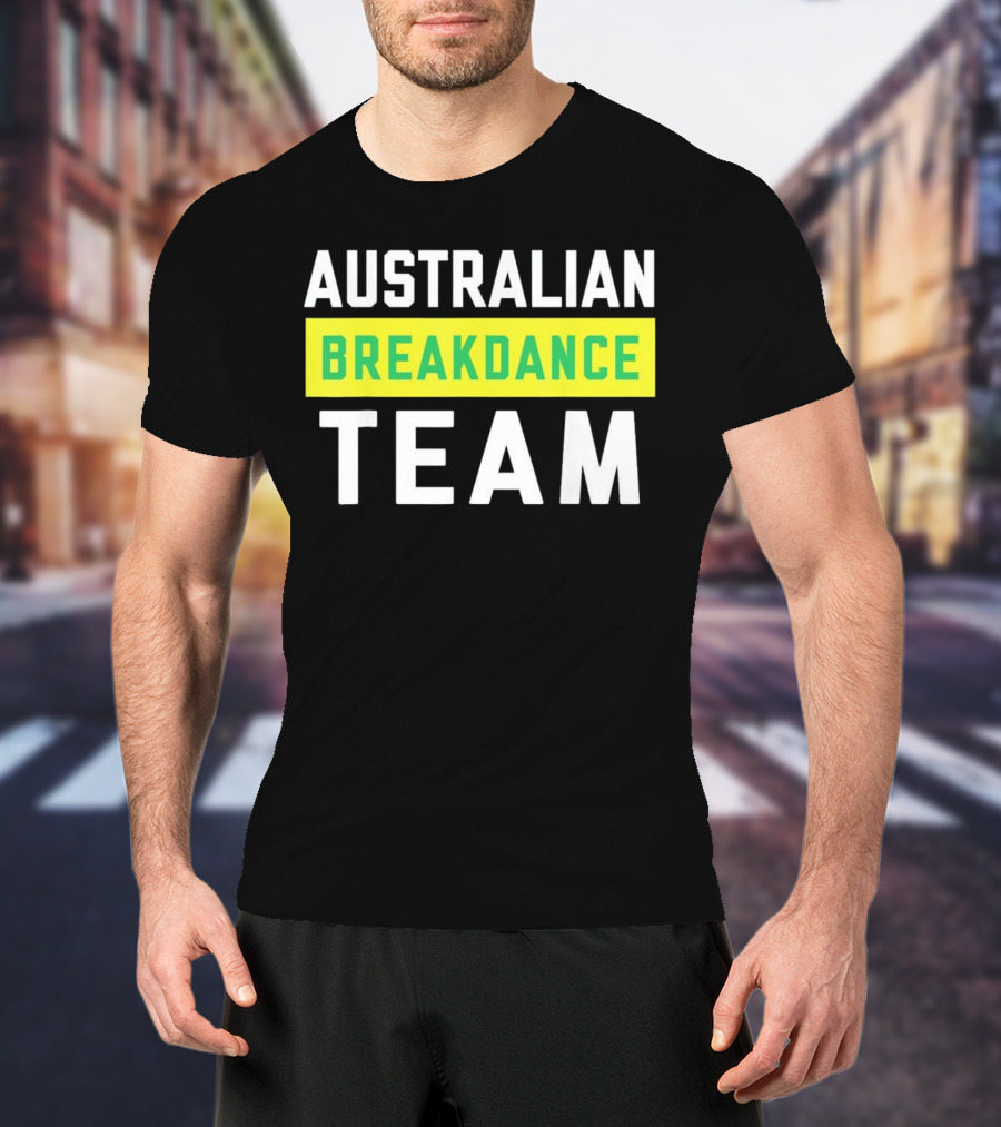 AUSTRALIAN BREAKDANCE TEAM T-Shirt