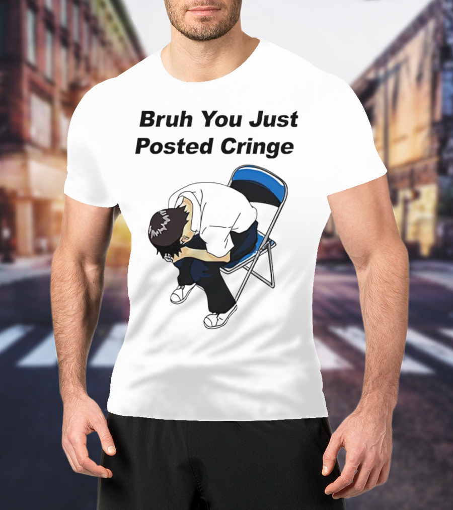 Bruh You Just Posted Cringe Meme Anime Guy Folded Chair T-Shirt