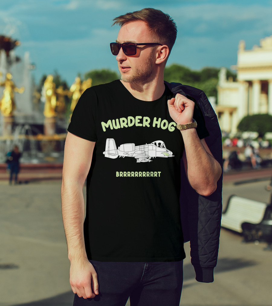 Murder Hog Brrrrrrr A-10 Thunderbolt II T-Shirt