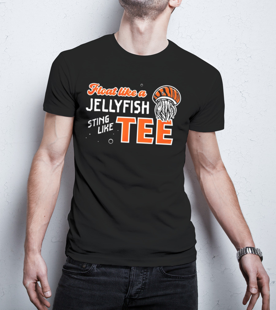 Float Like A Jellyfish Sting Like T-Shirt