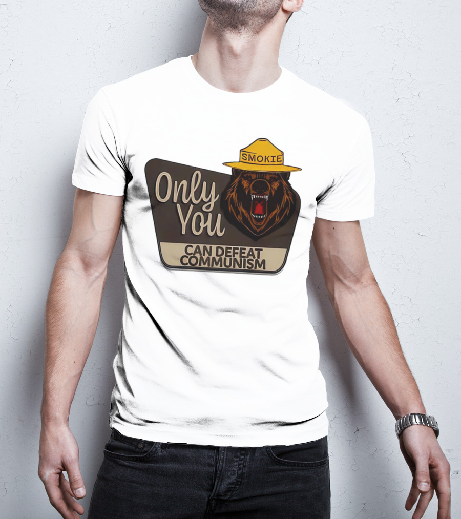 Smokie Only You Can Defeat Communism Bear With Hat T-Shirt