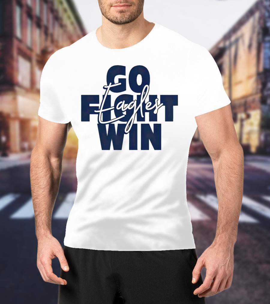 Go Fight Win Eagles T-Shirt