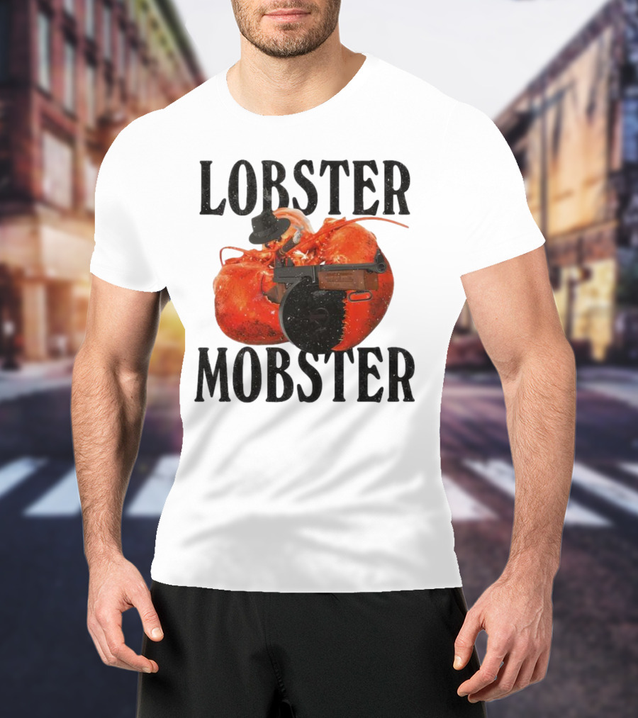 Lobster Mobster Gangster Style With Hat And Tommy Gun T-Shirt