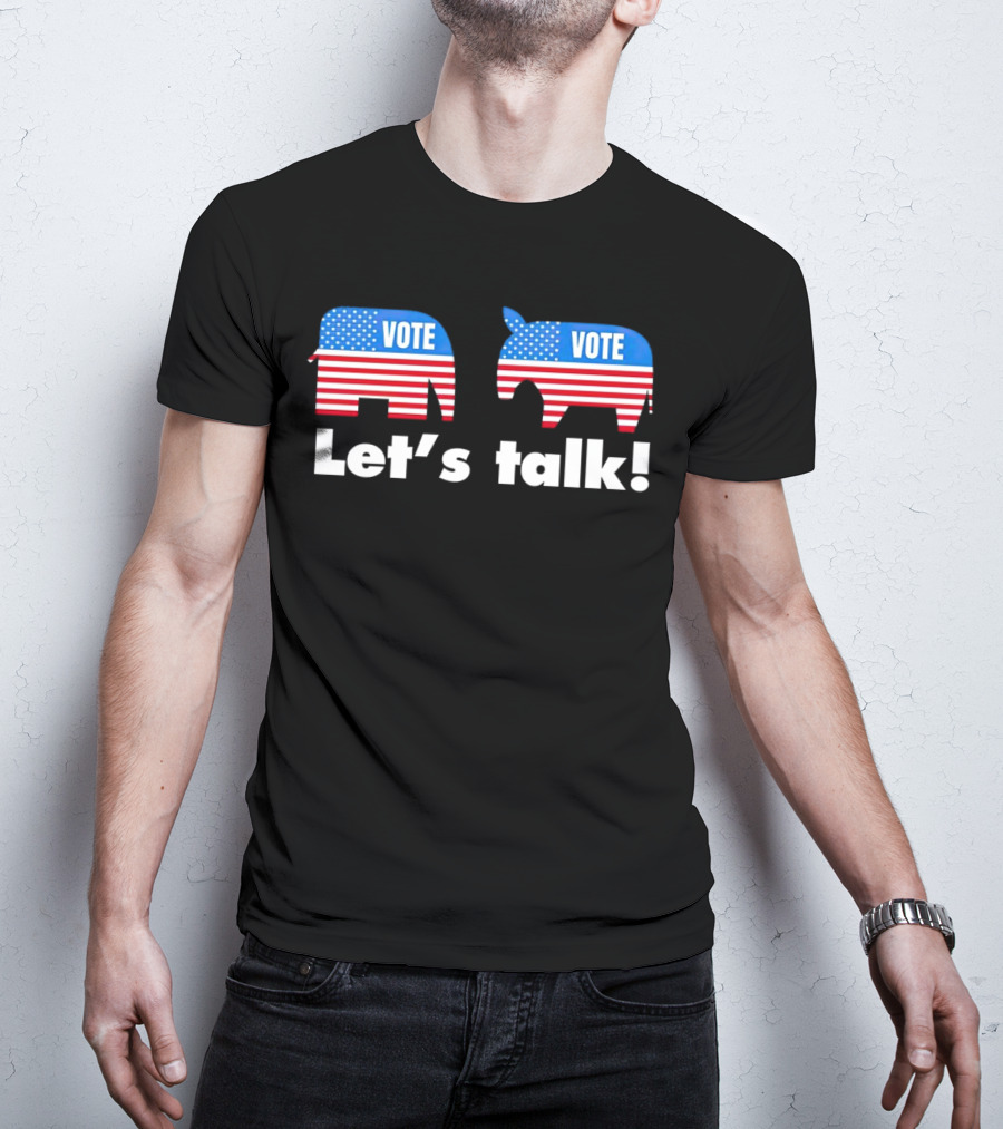 Vote Let's Talk Elephant Donkey USA T-Shirt