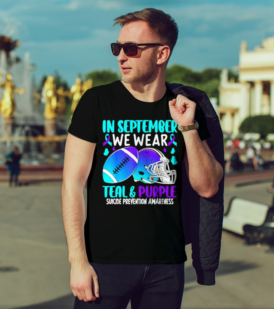 In September We Wear Teal Purple Suicide Prevention Awareness Football Helmet T-Shirt