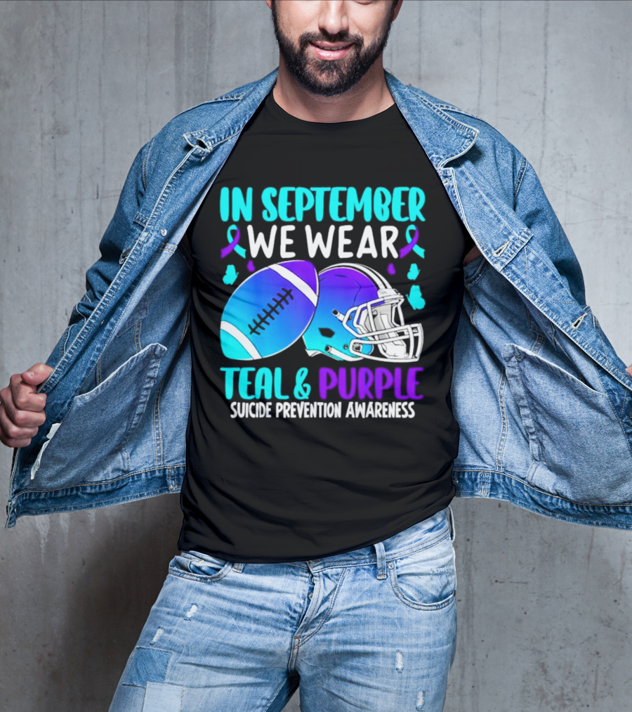 In September We Wear Teal Purple Suicide Prevention Awareness Football Helmet T-Shirt