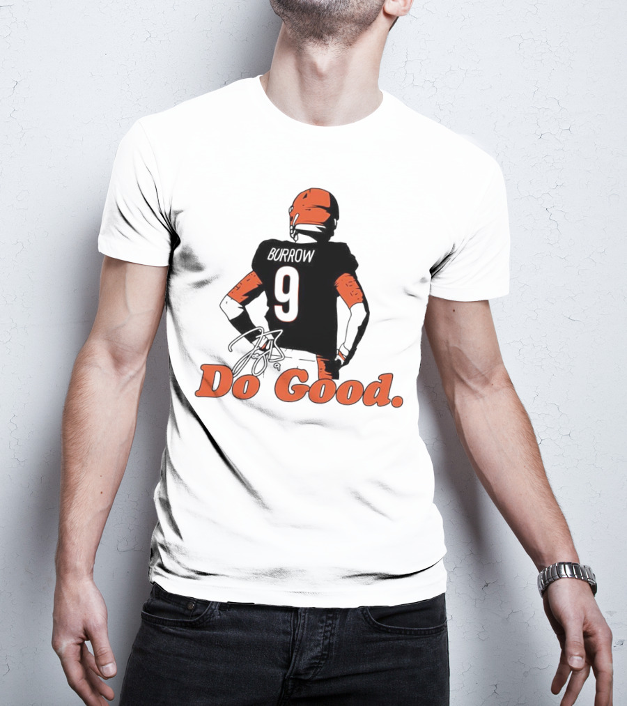 Joe Burrow Number 9 Do Good Cincinnati Bengals T-Shirt