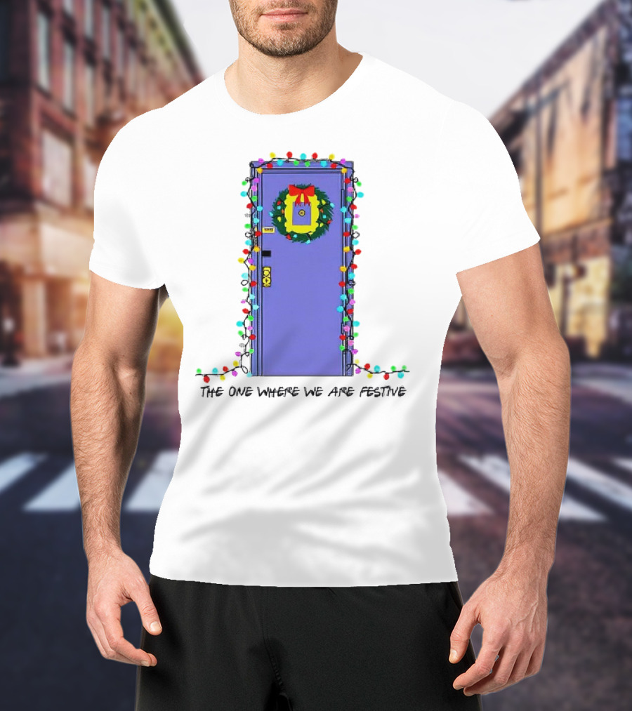 The One Where We Are Festive Teacher Door Wreath Christmas Lights T-Shirt