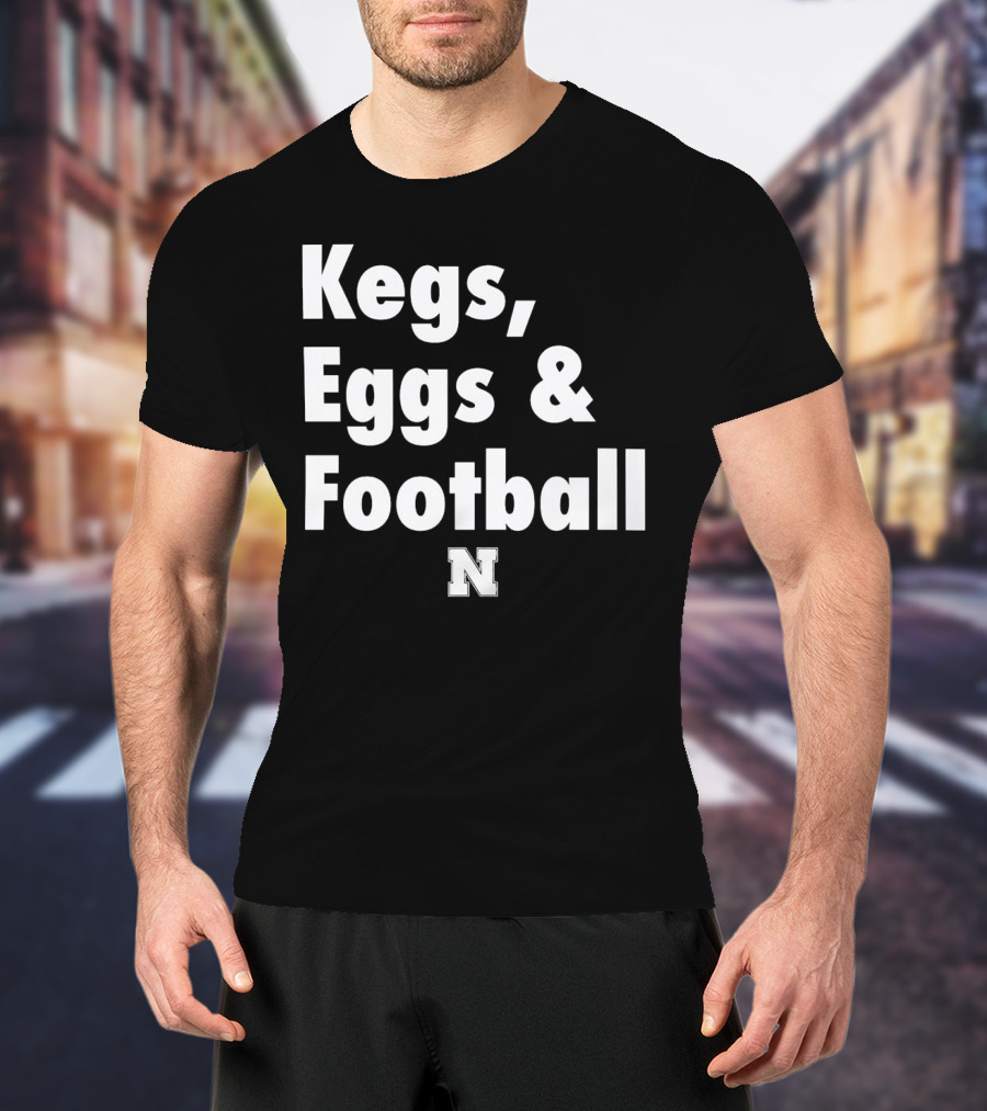 Nebraska Huskers Kegs Eggs And Football N T-Shirt