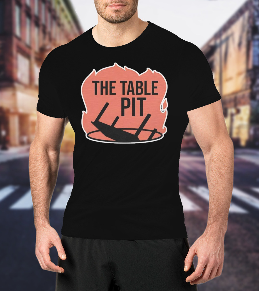 The Table Pit With Burning Fire Background T-Shirt
