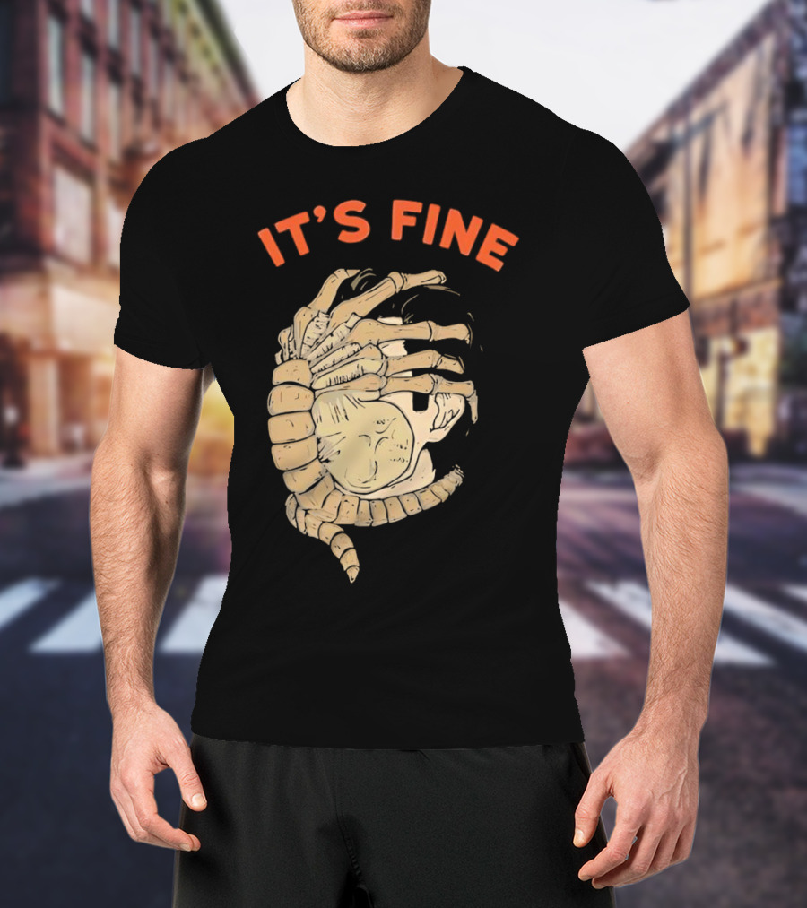 It's Fine Facehugger Skeleton T-Shirt