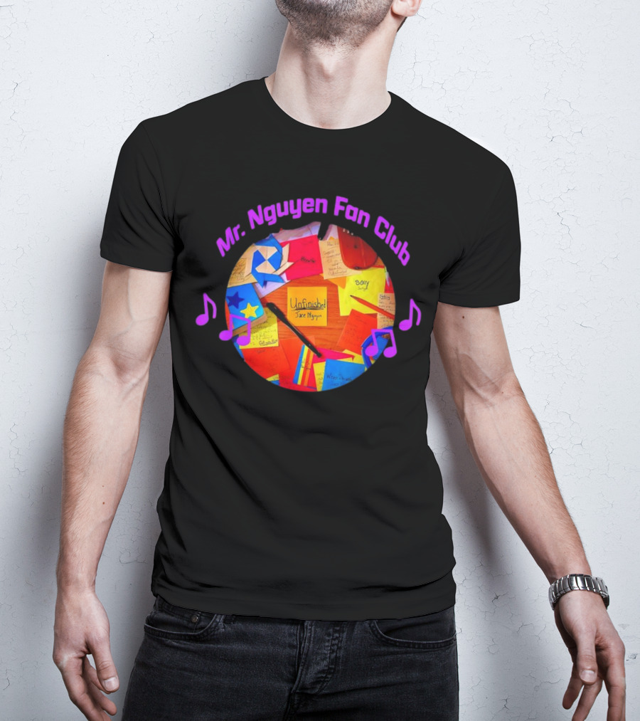 Mr. Nguyen Fan Club Unfinished Sorry Jace Nguyen Notes Music T-Shirt