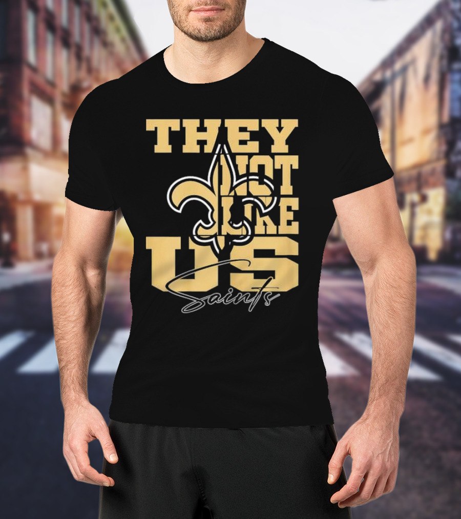 They Not Like Us New Orleans Saints Fleur-de-Lis T-Shirt