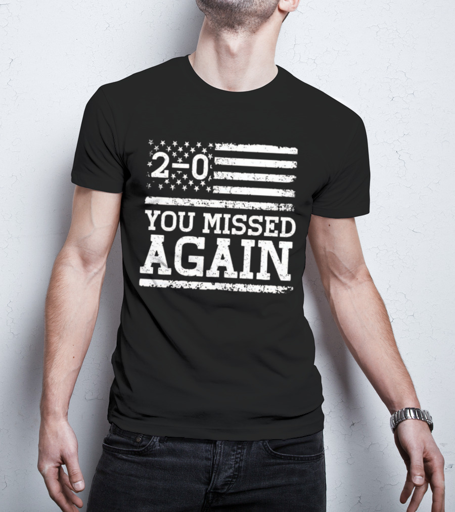 2-0 You Missed Again US Flag T-Shirt
