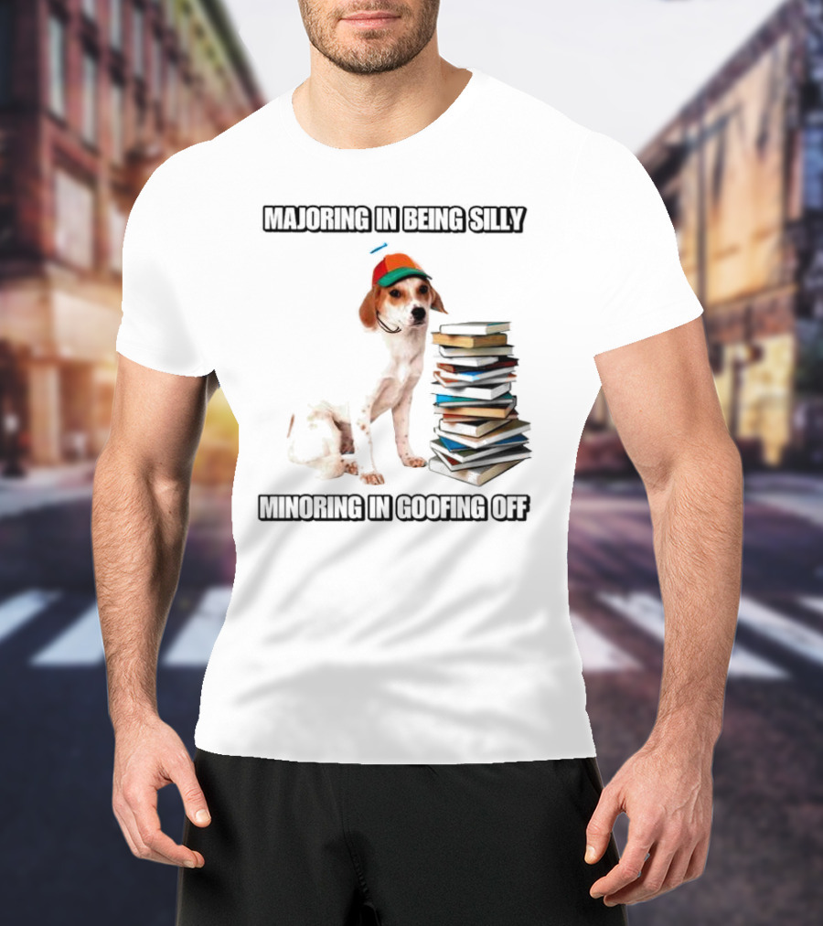 Majoring In Being Silly Minoring In Goofing Off With A Colorful Cap-Wearing Dog And Stack Of Books T-Shirt