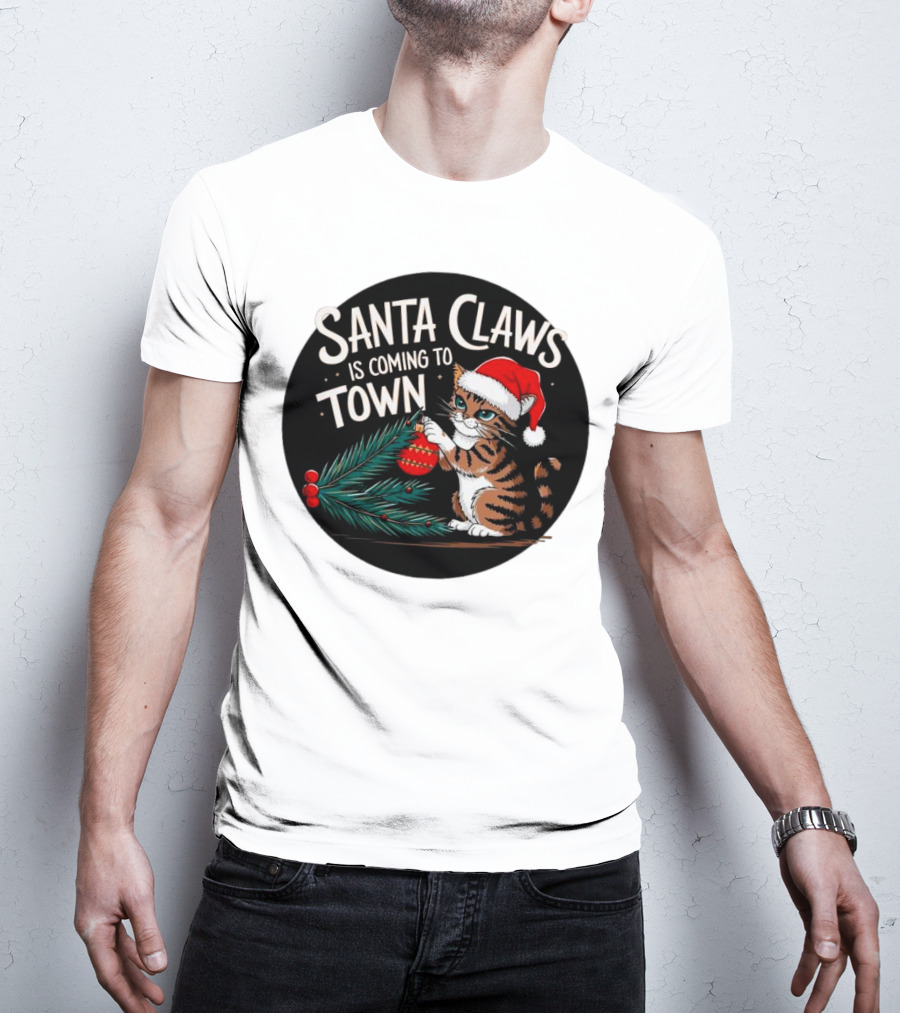 Santa Claws Is Coming To Town Cat Merry Christmas T-Shirt