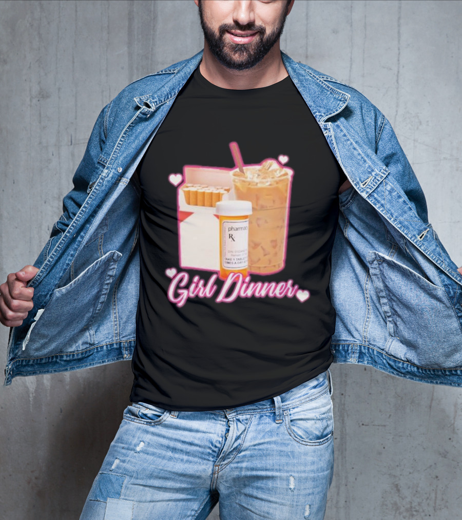 Girl Dinner Cigarettes Coffee Pharmacy RX Prescription T-Shirt