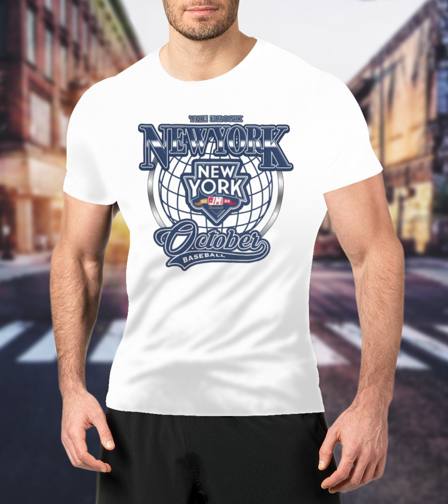 The Bronx New York October Baseball Yankees MLB T-Shirt