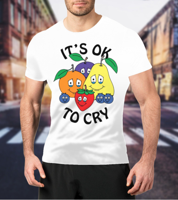 Chnge Fruits It's Ok To Cry With Smiling Cartoon Fruit Faces T-Shirt