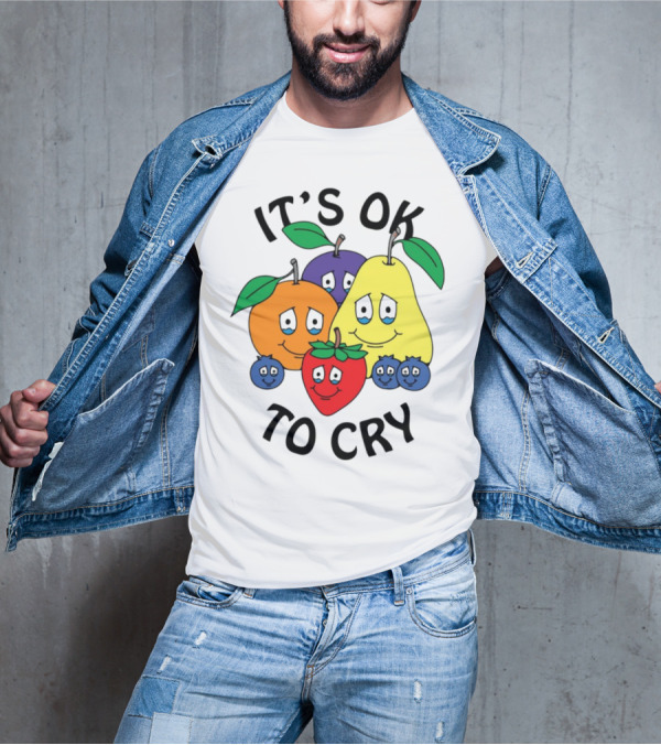 Chnge Fruits It's Ok To Cry With Smiling Cartoon Fruit Faces T-Shirt