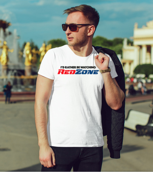 Middleclassfancy I'd Rather Be Watching RedZone T-Shirt